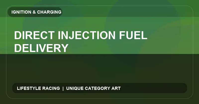 Direct Injection Fuel Delivery